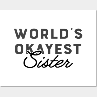 Sister - World's Okayest Sister Posters and Art